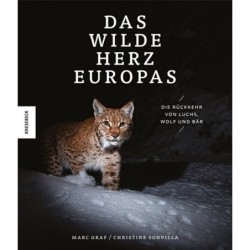 Das wilde Herz Europas. Die...