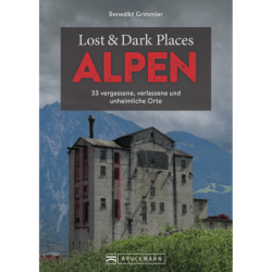 Lost & Dark Places Alpen....