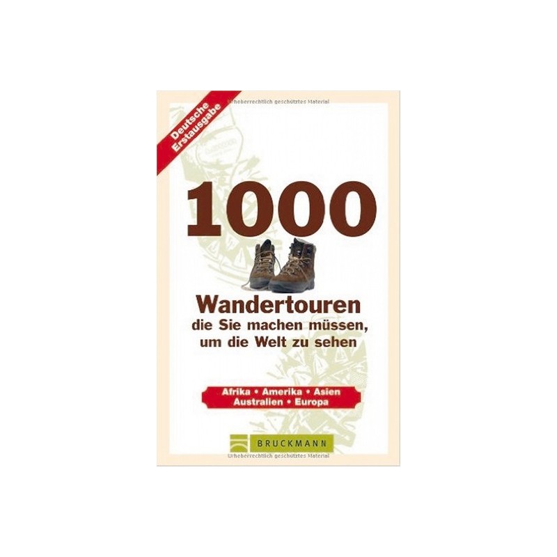 1000 Wandertouren die Sie machen müssen, um die Welt zu sehen