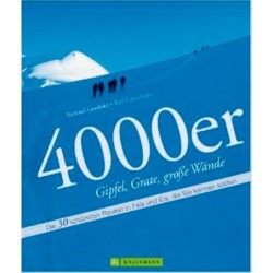 4000er Gipfel, Grate, große Wände - Die 30 schönsten Routen in Fels und Eis