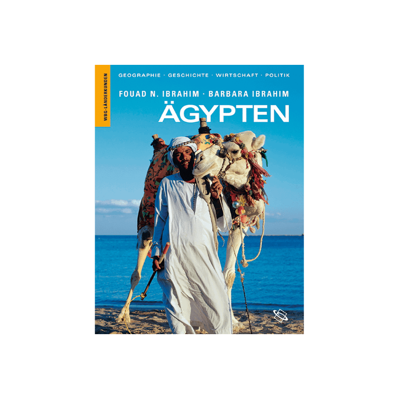 Ägypten. Geographie, Geschichte, Wirtschaft, Politik.