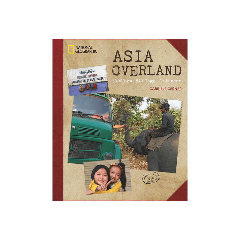 Asia Overland. 50.000 km, 540 Tage, 20 Länder.