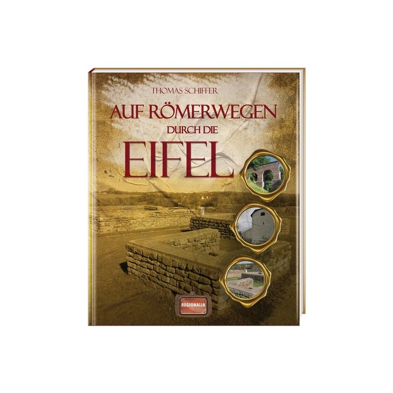 Auf Römerwegen durch die Eifel.