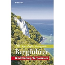 Bergführer Mecklenburg-Vorpommern - 66 sagenhafte Reiseziele