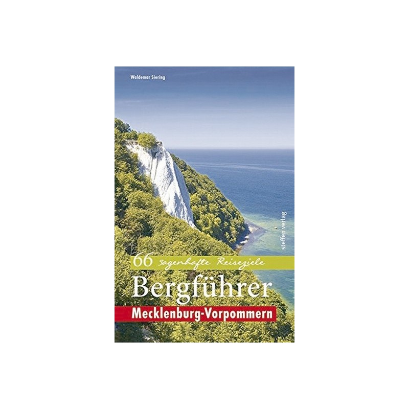 Bergführer Mecklenburg-Vorpommern - 66 sagenhafte Reiseziele