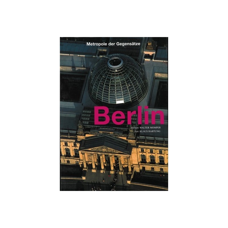 Berlin - Metropole der Gegensätze