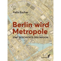 Berlin wird Metropole. Eine...