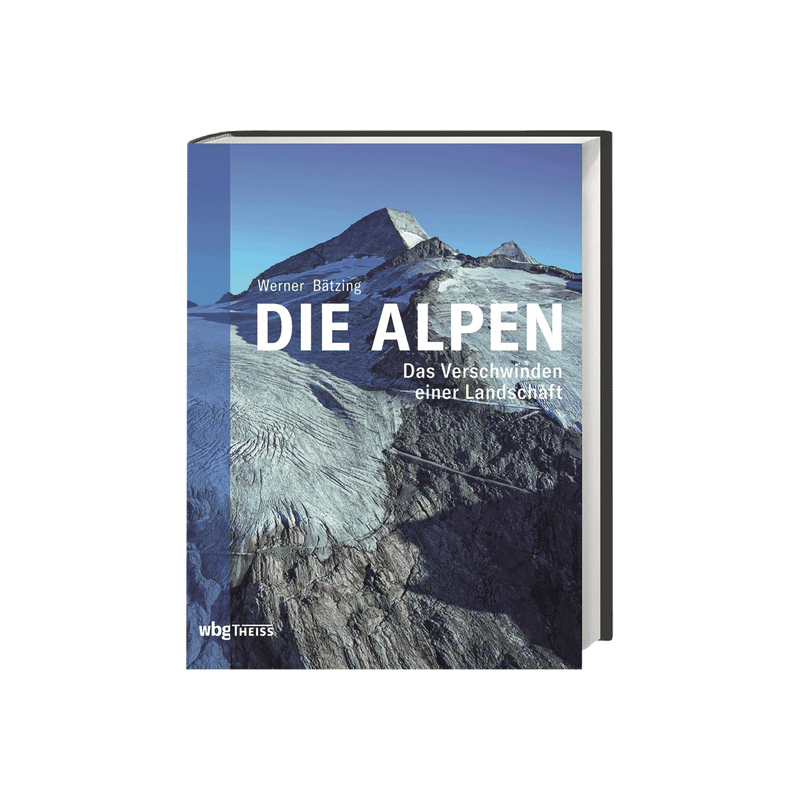 Die Alpen. Das Verschwinden einer Kulturlandschaft.