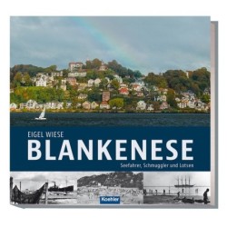 Blankenese. Seefahrer, Schmuggler und Lotsen.