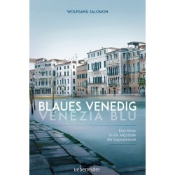 Blaues Venedig. Venezia Blu.