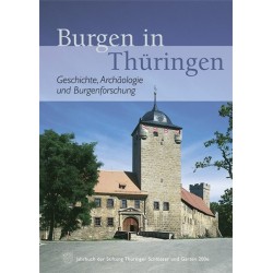 Burgen in Thüringen. Geschichte, Archäologie und Burgenforschung. Jahrbuch der Stiftung Thüringer Schlösser und Gärten 2006.