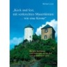 Burgen, Schlösser und Festungen an der Ahr und im Adenauer Land. »Keck und fest, mit senkrechten Mauertürmen...wie eine Krone