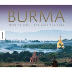 Burma. Neue Reisen in das...