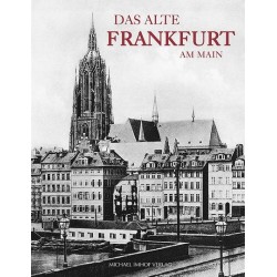 Das alte Frankfurt am Main.