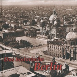 Das historische Berlin -...