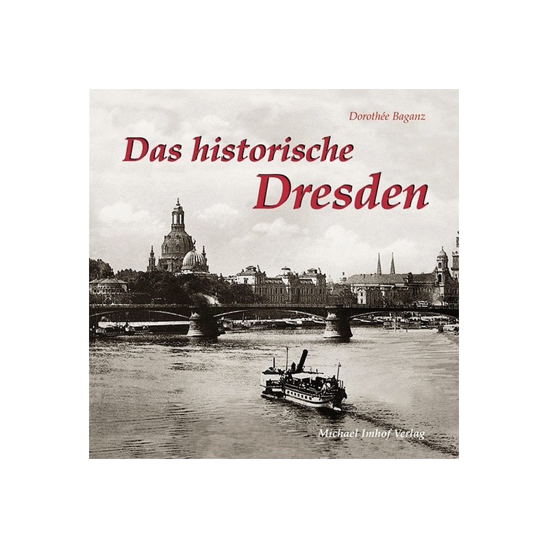 Das historische Dresden. Bilder erzählen.