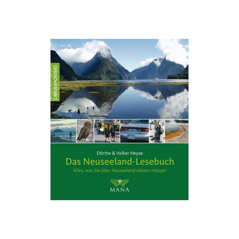 Das Neuseeland-Lesebuch. Alles, was Sie über Neuseeland wissen müssen.