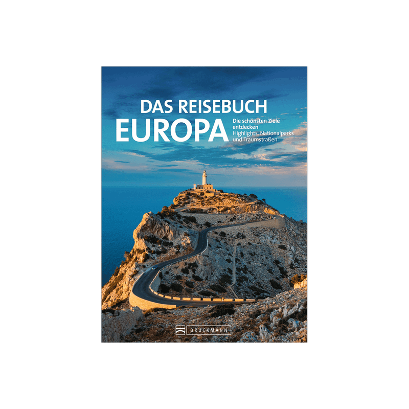 Das Reisebuch Europa. Die schönsten Ziele entdecken.