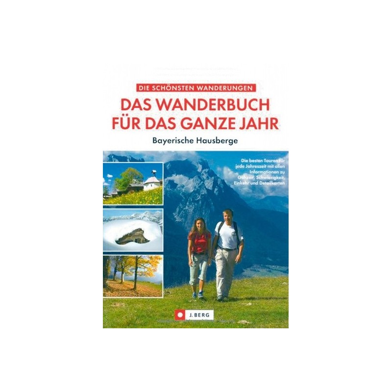 Das Wanderbuch für das ganze Jahr - Bayerische Hausberge