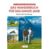 Das Wanderbuch für das ganze Jahr - Bayerische Hausberge