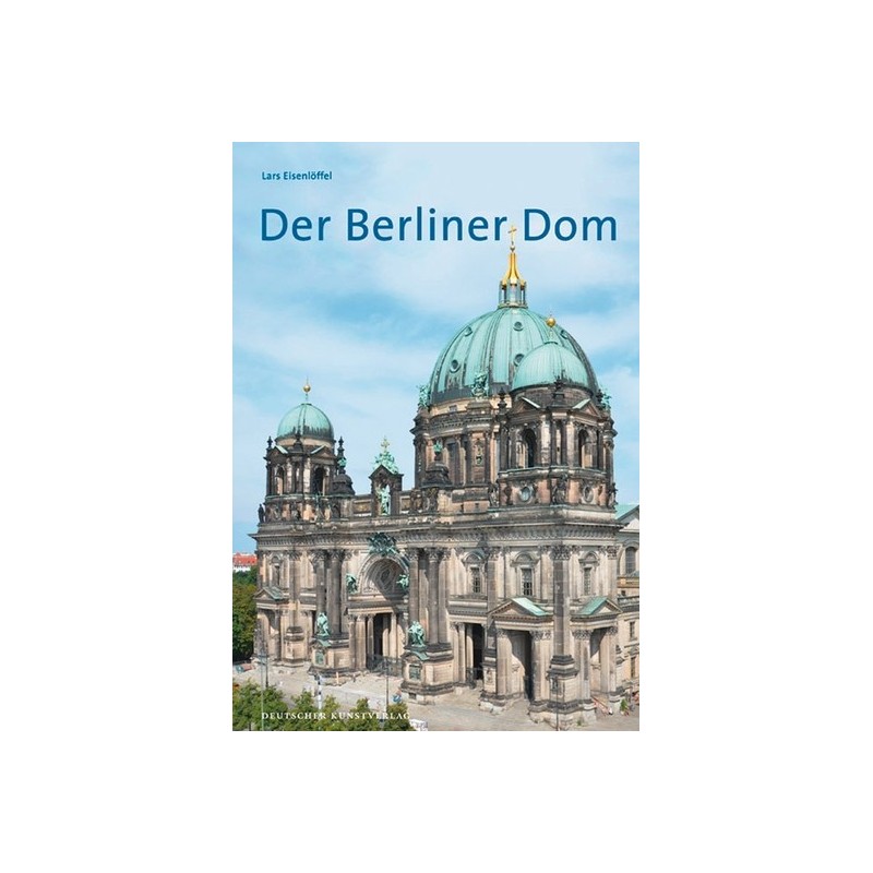 Der Berliner Dom. Kunstführer.