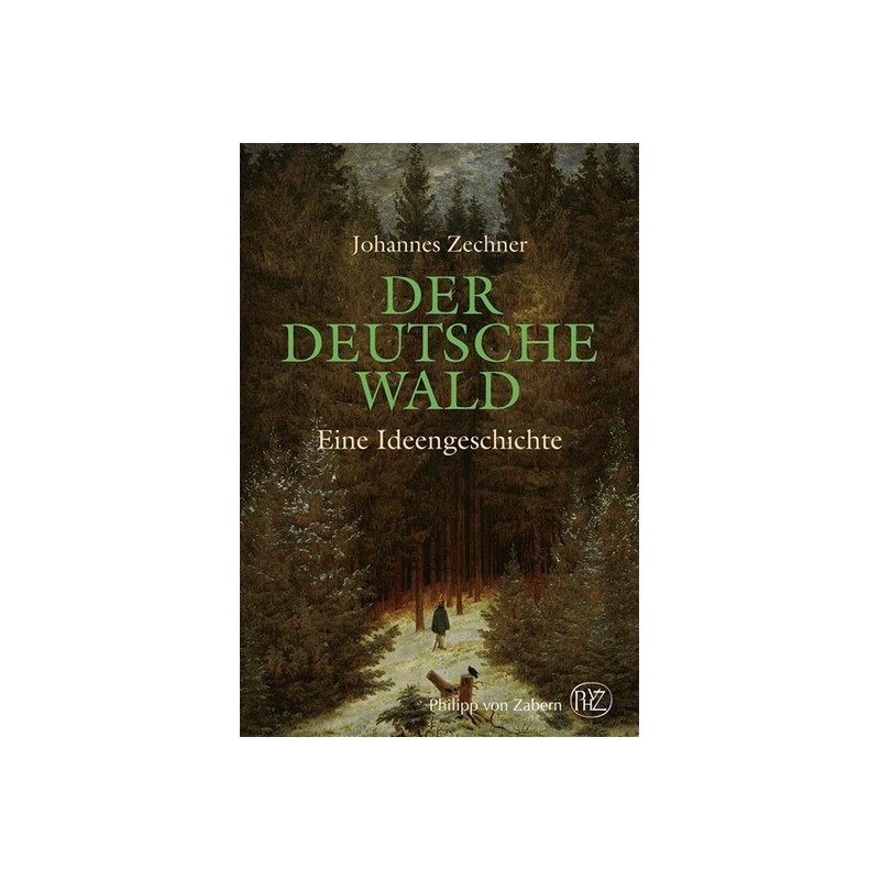 Der deutsche Wald. Eine Ideengeschichte 1800-1945.