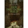 Der deutsche Wald. Eine Ideengeschichte 1800-1945.