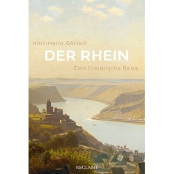 Der Rhein. Eine literarische Reise.