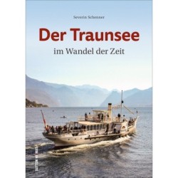 Der Traunsee im Wandel der...