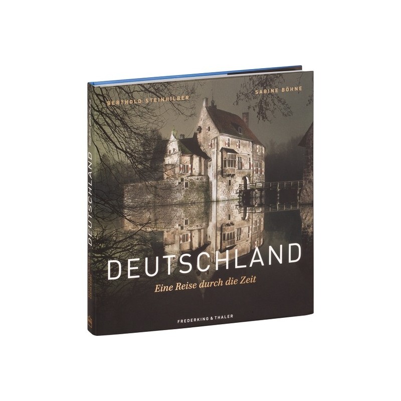 Deutschland. Eine Reise durch die Zeit.