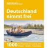 Deutschland nimmt frei. 1000 Ausflugsziele fürs ganze Jahr.