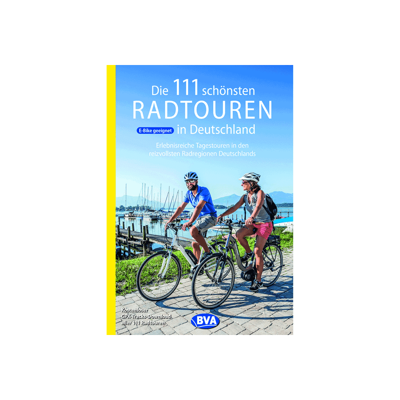 Die 111 schönsten Radtouren in Deutschland.