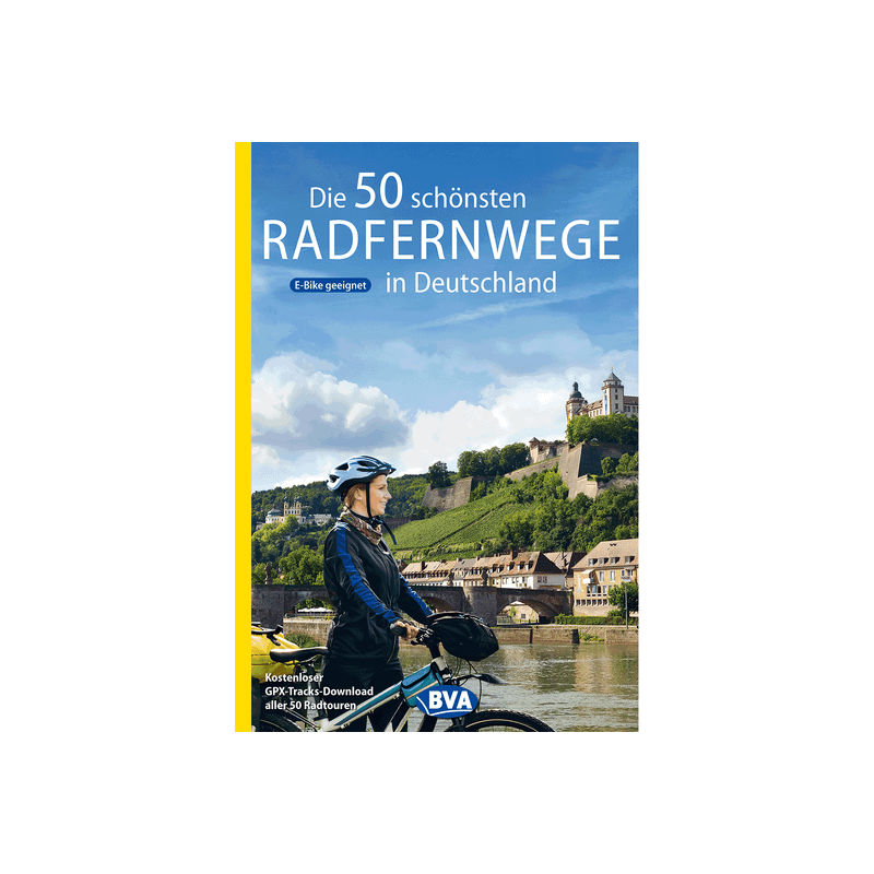 Die 50 schönsten Radfernwege in Deutschland.