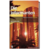 Die Informanten.