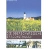 Die Oberschwäbische Barockstraße - Stationen zum Paradies