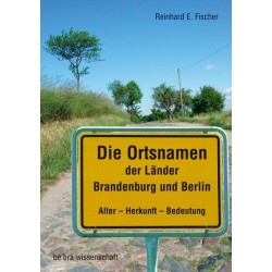 Die Ortsnamen der Länder Brandenburg und Berlin.