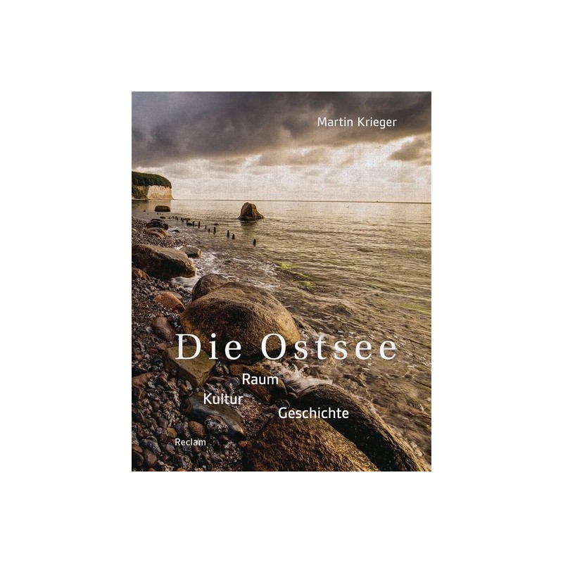 Die Ostsee. Raum - Kultur - Geschichte.