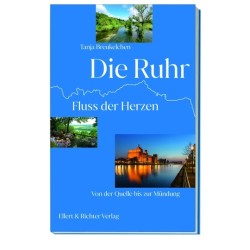 Die Ruhr. Fluss der Herzen....