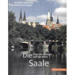 Die Saale - Fluss der Grenzen und der Mitte