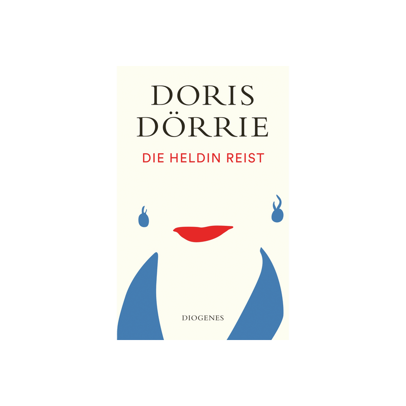 Doris Dörrie. Die Heldin reist.