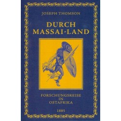 Durch Massai-Land. Forschungsreise in Ostafrika 1885 - Limitiert auf 300 Exemplare und nummeriert