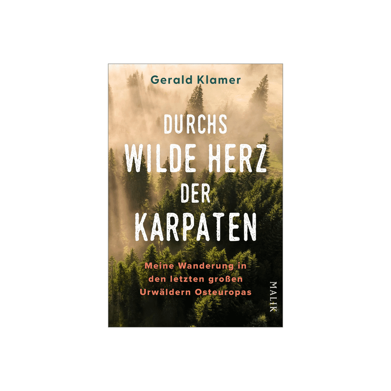 Durchs wilde Herz der Karpaten. Meine Wanderung in den letzten großen Urwäldern Osteuropas.