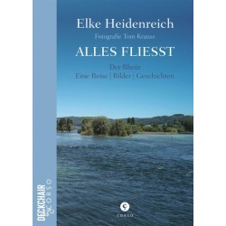 Elke Heidenreich, Tom Krausz. Alles fließt. Der Rhein.