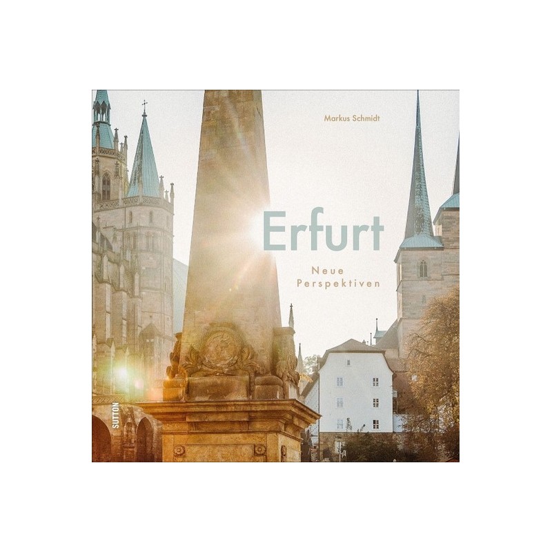 Erfurt. Neue Perspektiven.