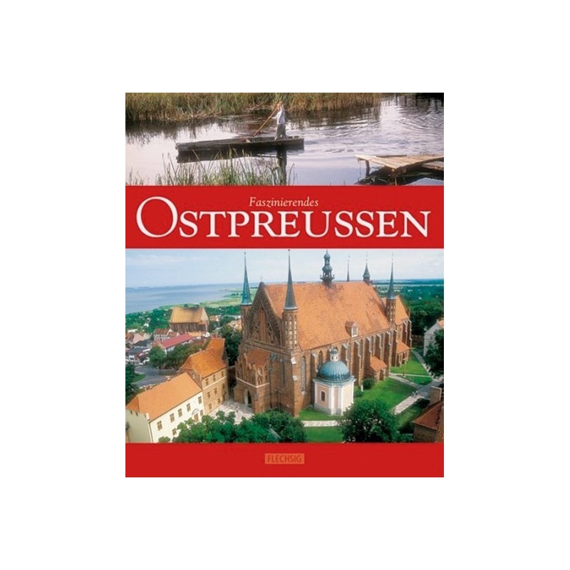 Faszinierendes Ostpreußen.