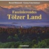 Faszinierendes Tölzer Land.