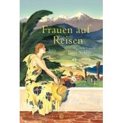 Frauen auf Reisen. Mit...