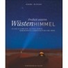 Freiheit unterm Wüstenhimmel. 25000 Kilometer zu Fuß durch unberührte Landschaften der Erde.