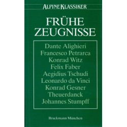 Frühe Zeugnisse. Die Alpenbegeisterung.