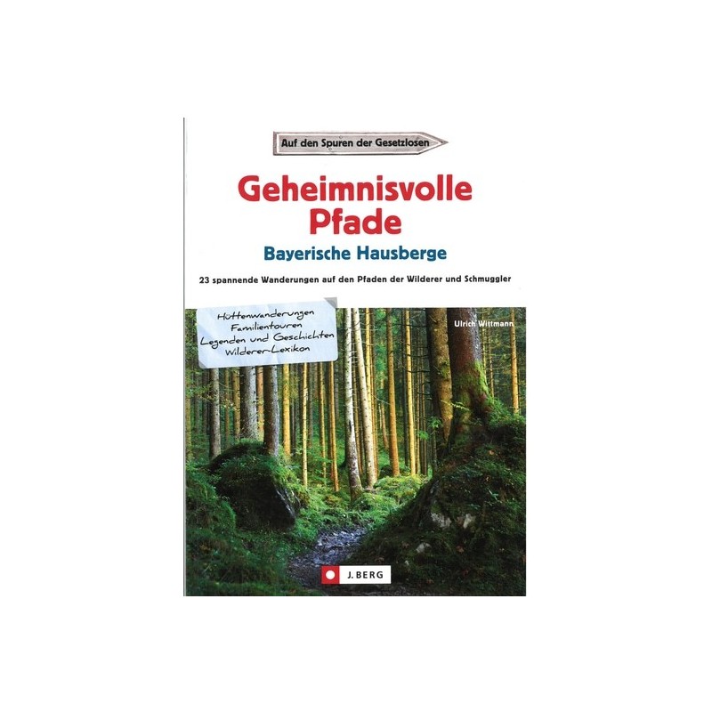 Geheimnisvolle Pfade. Bayerische Hausberge.